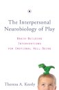 The Interpersonal Neurobiology of Play