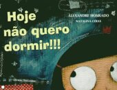 Hoje Não Quero Dormir!!!