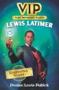 VIP: Lewis Latimer