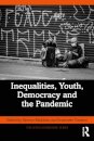 Inequalities, Youth, Democracy and the Pandemic