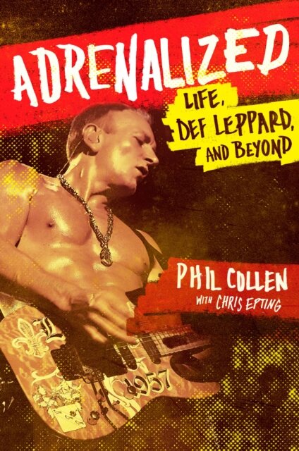 Adrenalized: Life Def Leppard And Beyond