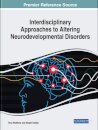 Interdisciplinary Approaches to Altering Neurodevelopmental Disorders