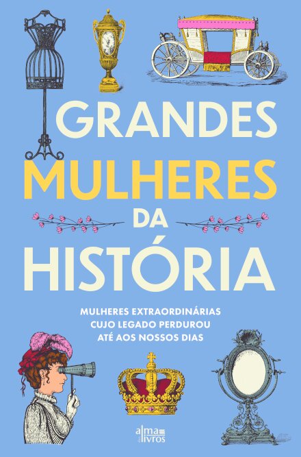 Grandes Mulheres da História