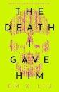The Death I Gave Him