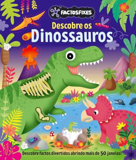 Factos Fixes: Descobre os Dinossauros