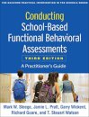 Conducting School-Based Functional Behavioral Assessments, Third Edition