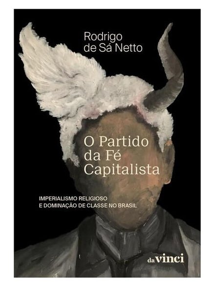 O Partido Da Fé Capitalista: Imperialismo Religioso Brasil