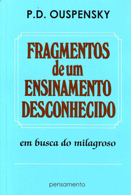 Fragmentos De Um Ensinamento Desconhecido