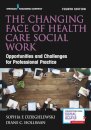 The Changing Face of Health Care Social Work