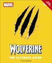 Wolverine the Ultimate Guide