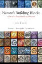 Nature'S Building Blocks
