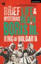 The Brief Life & Mysterious Death of Boris III, King of Bulgaria