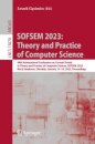 SOFSEM 2023: Theory and Practice of Computer Science