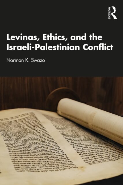 Levinas, Ethics, and the Israeli-Palestinian Conflict