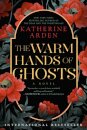 Warm Hands of Ghosts