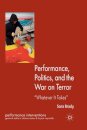 Performance, Politics, and the War on Terror