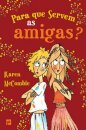 Para Que Servem As Amigas?