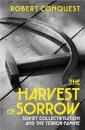 The Harvest of Sorrow : Soviet Collectivisation and the Terror-Famine