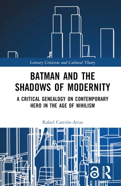 Batman and the Shadows of Modernity