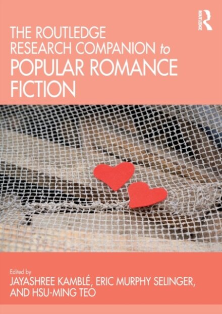 The Routledge Research Companion to Popular Romance Fiction