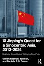 Xi Jinping’s Quest for a Sinocentric Asia, 2013–2024