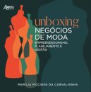 Unboxing Negócios de Moda: empreendedori, planejamen, gestão