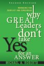 Why Great Leaders Don't Take Yes for an Answer