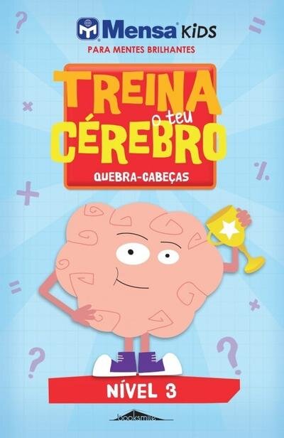 Mensa Kids Treina o Teu Cérebro - Quebra-Cabeças: Nível 3