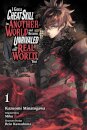 I Got a Cheat Skill in Another World and Became Unrivaled in the Real World, Too, Vol. 1 (manga)