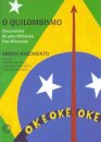 O Quilombismo: Documentos De Uma Militância Pan-Africanista