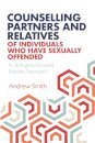 Counselling Partners and Relatives of Individuals who have Sexually Offended