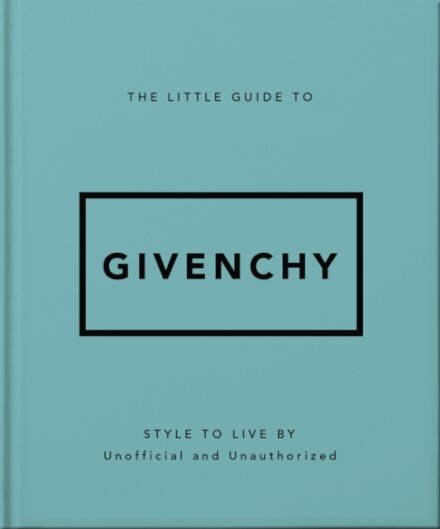 The Little Guide to Givenchy