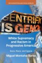 White Supremacy and Racism in Progressive America