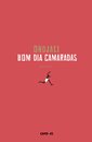 Bom Dia Camaradas - Edição Comemorativa 25 anos