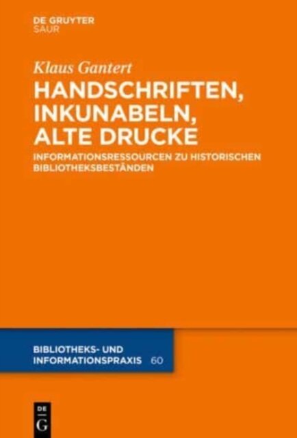 Handschriften, Inkunabeln, Alte Drucke - Informationsressourcen Zu Historischen Bibliotheksbestanden