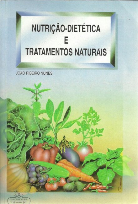 Nutrição - Dietética e Tratamentos Naturais