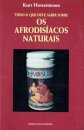 Tudo o que deve saber sobre os afrodisíacos naturais