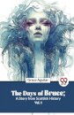 The Days of Bruce ; a Story from Scottish History
