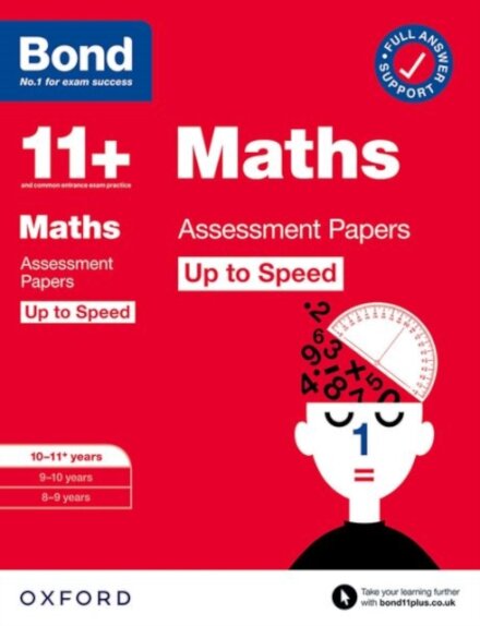 Bond 11+ Maths Up to Speed Assessment Papers with Answer Support 10-11 years: Ready for the 2025 exam (for GL Assessment & other 11 plus exams)