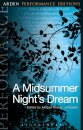 A Midsummer Night's Dream: Arden Performance Editions