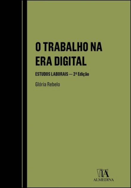 O Trabalho Na Era Digital - Estudos Laborais - 2ª Edição
