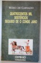 Quatrocentos Mil Sestércios-Seguido de o Conde Jano