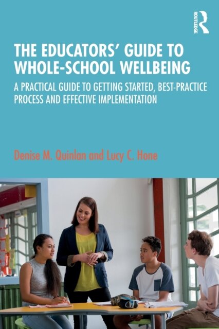 The Educators’ Guide to Whole-school Wellbeing