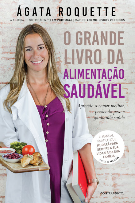 O Grande Livro da Alimentação Saudável - Aprenda a Comer Melhor, Perdendo Peso e Ganhando Saúde