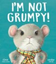 I'M Not Grumpy!