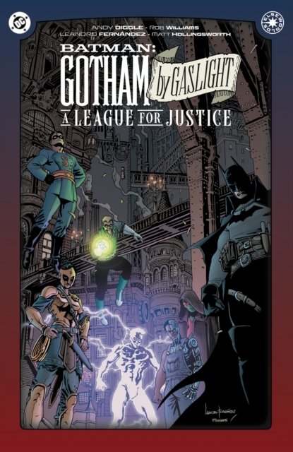 Batman: Gotham By Gaslight: A League For Justice