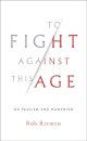 To Fight Against This Age