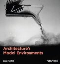 Architecture's Model Environments