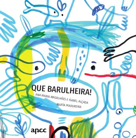 Que Barulheira!