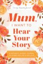 Mum, I Want to Hear Your Story (Expanded Edition)